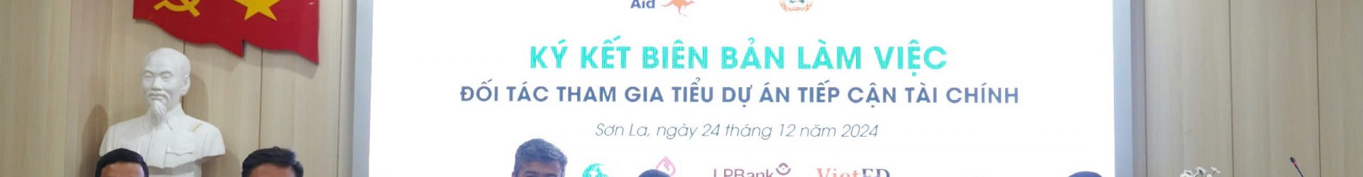 HỘI THẢO KHỞI ĐỘNG TIỂU DỰ ÁN TIẾP CẬN TÀI CHÍNH – NỀN TẢNG CẢI THIỆN KHẢ NĂNG TIẾP CẬN TÀI CHÍNH CỦA PHỤ NỮ DÂN TỘC THIỂU SỐ TẠI SƠN LA